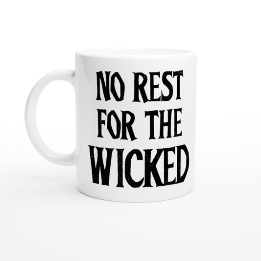No Rest for the Wicked Mug